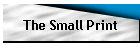 The Small Print